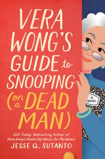 Sutanto, J: Vera Wong's Guide to Snooping (on a Dead Man)