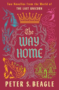 The Way Home: Two Novellas from the World of The Last Unicorn voorzijde