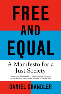 Free and Equal: A Manifesto for a Just Society
