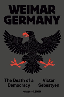 Weimar Germany: The Death of a Democracy