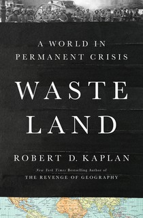 Waste Land: A World in Permanent Crisis