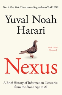 Nexus: A Brief History of Information Networks from the Stone Age to AI