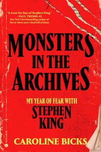 Monsters in the Archives: My Year of Fear with Stephen King