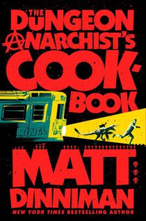 The Dungeon Anarchist's Cookbook