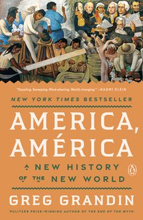 America, América: A New History of the New World