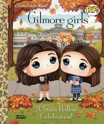 Clauss, L: Gilmore Girls: A Stars Hollow Celebration! (Funko