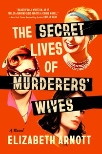 The Secret Lives of Murderers' Wives: A GMA Book Club Pick