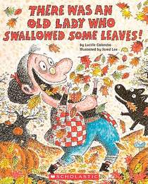 There Was an Old Lady Who Swallowed Some Leaves!