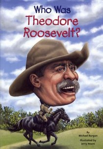 Who Was Theodore Roosevelt?