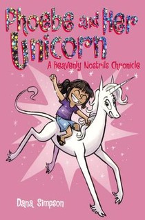 Phoebe and Her Unicorn: A Heavenly Nostrils Chronicle voorzijde