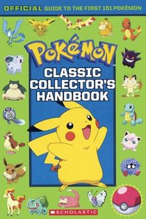 Classic Collector's Handbook: An Official Guide to the First 151 Pokemon voorzijde