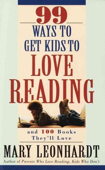 99 Ways to Get Kids to Love Reading