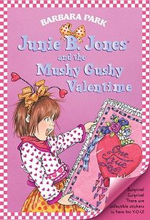 Junie B. Jones and the Mushy Gushy Valentime