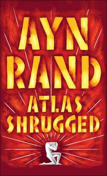 Rand, A: Atlas Shrugged
