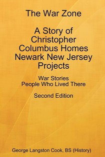 The War Zone A Story of Christopher Columbus Homes Newark New Jersey Projects People Who Lived There Second Edition voorzijde