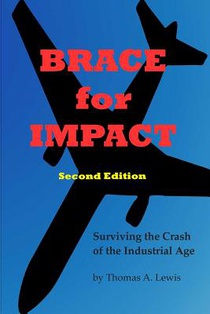 Brace for Impact: Surviving the Crash of the Industrial Age