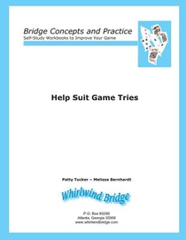 Help Suit Game Tries: Bridge Concepts and Practice
