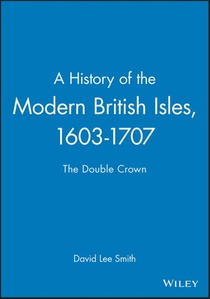 A History of the Modern British Isles, 1603-1707