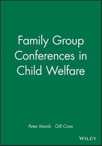 Family Group Conferences in Child Welfare
