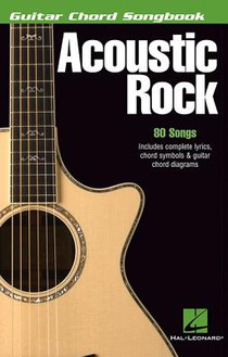Acoustic Rock: Guitar Chord Songbook (6 Inch. X 9 Inch.)