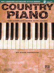 Country Piano - The Complete Guide with Online Audio!: Hal Leonard Keyboard Style Series