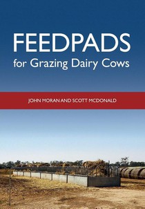 Feedpads for Grazing Dairy Cows