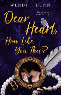 Dear Heart, How Like You This?