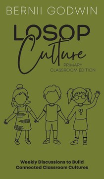 Loving our Students on Purpose (LoSoP) Culture Primary Classroom Edition