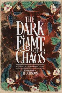 The Dark Flame of Chaos