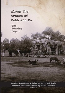Along the tracks of Cobb and Co. - The Roaring Days !