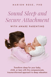 Sound Sleep and Secure Attachment With Aware Parenting
