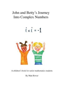 John and Betty's Journey into Complex Numbers