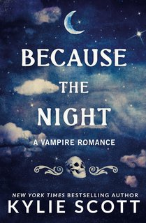 Because the Night