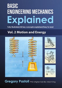 Basic Engineering Mechanics Explained, Volume 2