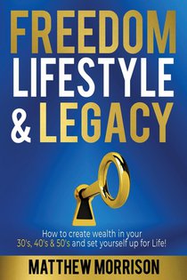 Freedom, Lifestyle & Legacy