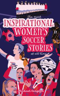 The Most Inspirational Women's Soccer Stories Of All Time