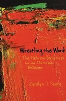 Wrestling the Word