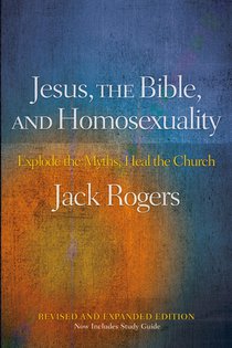 Jesus, the Bible, and Homosexuality, Revised and Expanded Edition