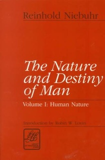 The Nature and Destiny of Man: A Christian Interpretation