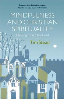 Mindfulness and Christian Spirituality