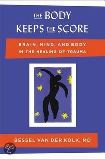 Kolk, B: Body Keeps the Score