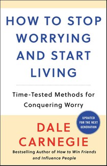 How to Stop Worrying and Start Living voorzijde