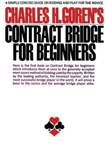 Charles H. Goren's Contract Bridge for Beginners