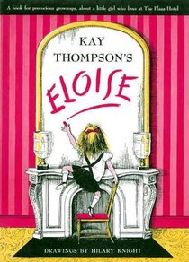 Eloise: A Book for Precocious Grown Ups