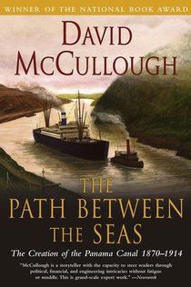 Path Between the Seas: The Creation of the Panama Canal 1870 to 1914 voorzijde