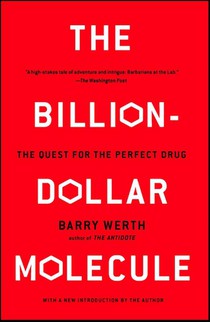 The Billion Dollar Molecule: One Company's Quest for the Perfect Drug