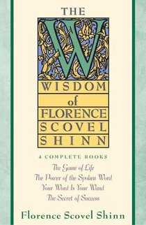 Wisdom of Florence Scovel Shinn