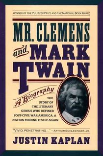 Kaplan, J: Mr. Clemens and Mark Twain
