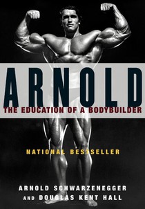 Arnold: the Eduction of a Bodybuilder voorzijde