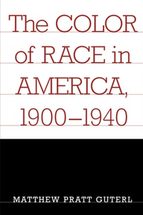 The Color of Race in America, 1900-1940